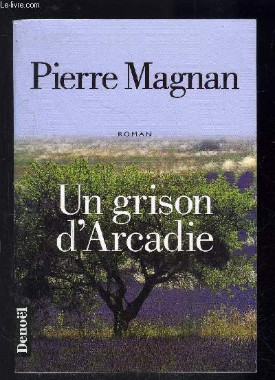 UN GRISON D ARCADIE