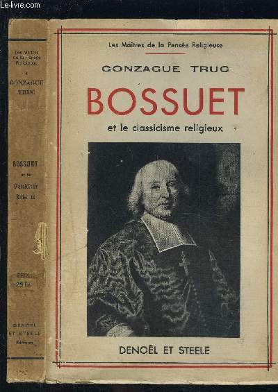 BOSSUET ET LE CLASSICISME RELIGIEUX