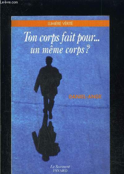 TON CORPS FAIT POUR ...UN MEME CORPS?