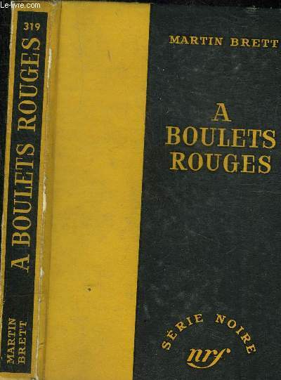 A BOULETS ROUGES -  COLLECTION SERIE NOIRE 319