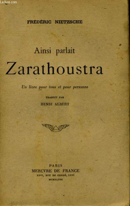AINSI PARLAIT ZARATHOUSTRA, UN LIVRE POUR TOUS ET POUR PERSONNE