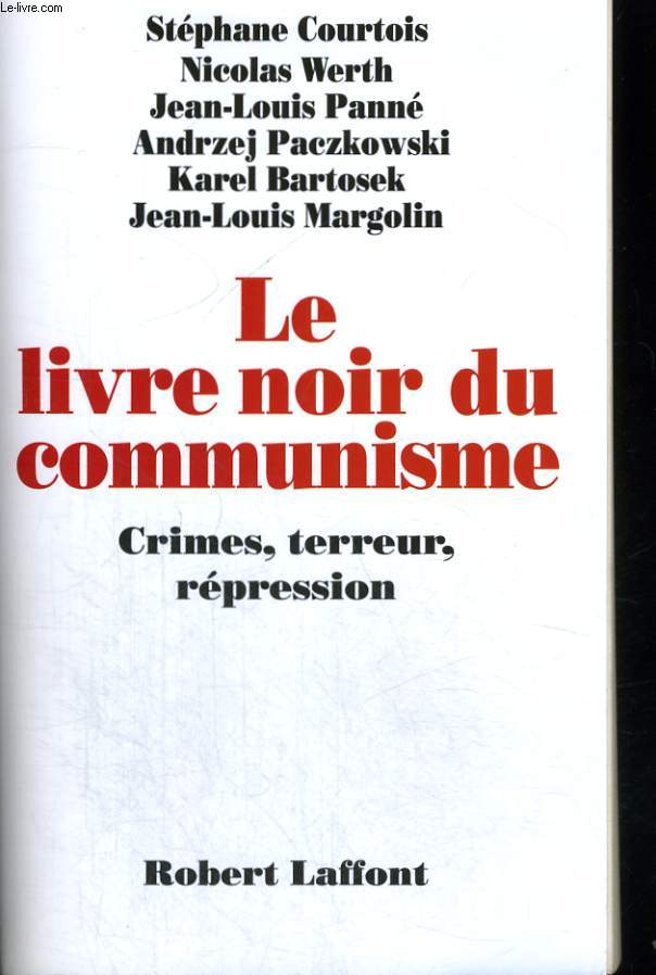 LE LIVRE NOIR DU COMMUNISME. CRIMES, TERREUR, REPRESSION.