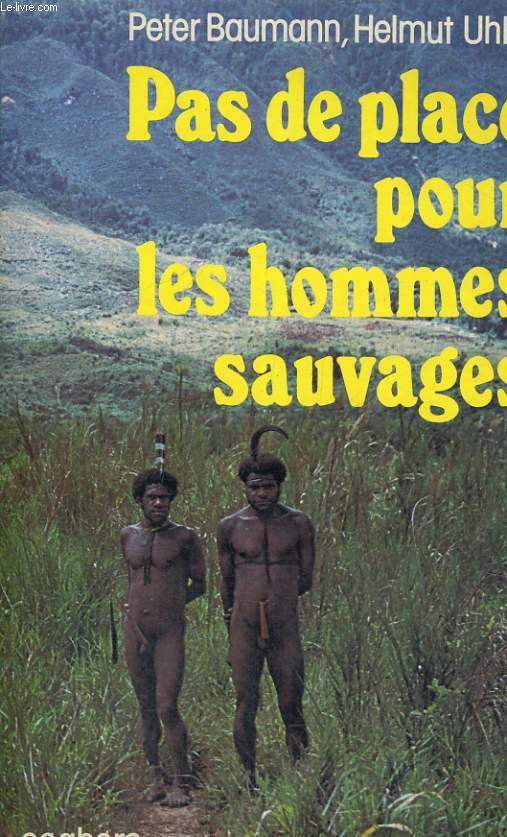 Pas de place pour les hommes sauvages