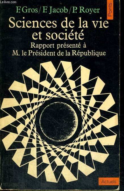 SCIENCES DE LA VIE ET SOCIETE - rapport prsent  M. le Prsident de la Rpublique - Collection Points A29