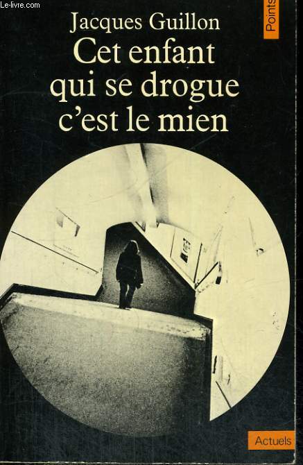 CET ENFANT QUI SE DROGUE C'EST LE MIEN - Collection Points A31