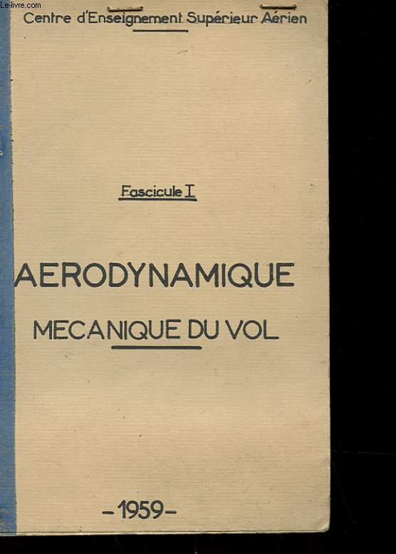 FASCICULE I - AERODYNAMIQUE - MECANIQUE DU VOL