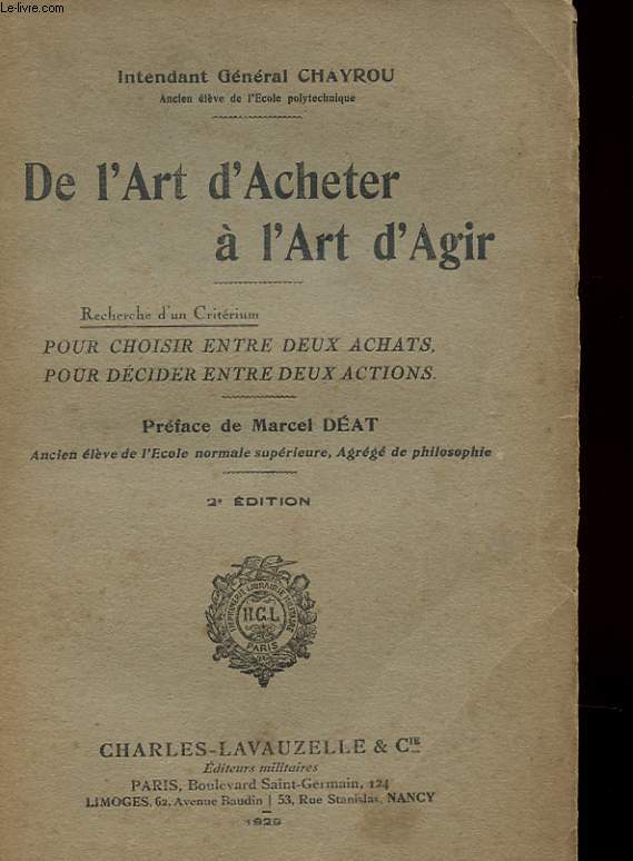 DE L'ART D'ACHETER A L'ART D'AGIR - RECHERCHE D'UN CRITERIUM - POUR CHOISIR ENTRE DEUX ACHATS - POUR DECIDER ENTRE DEUX ACTIONS