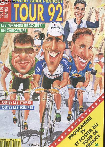 TOUR 92 - SPECIAL GUIDE PRATIQUE - TOUTES LES ETAPES TOUTES LES EQIUPES - LES GRANDS BRAQUETS EN CARICATURES.