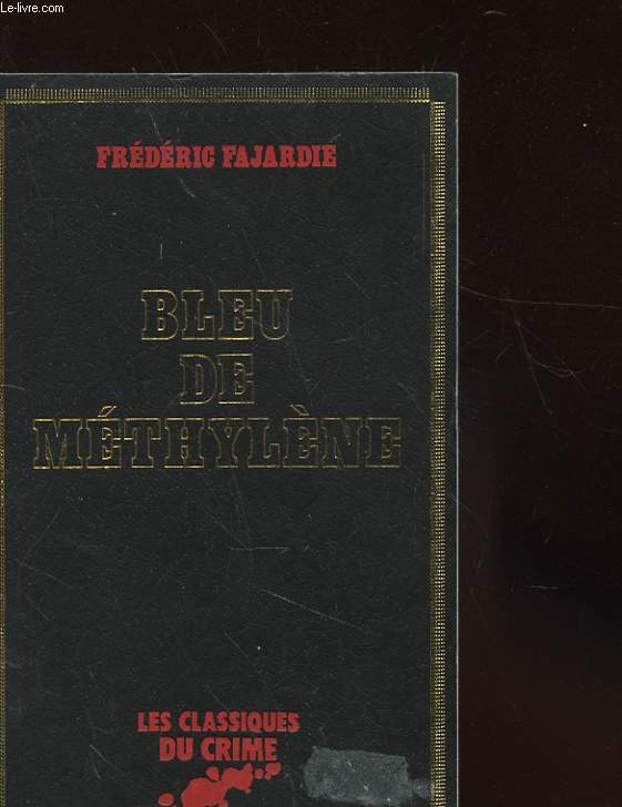 BLEU DE METHYLENE - LES CLASSIQUE DU CRIME