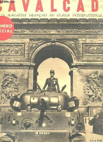 LA VIE GLORIEUSE DU GENERAL LECLERC - CAVALCADE LE MAGAZINE FRANCAIS DE CLASSE INTERNATIONALE N90 NUMERO SPECIAL