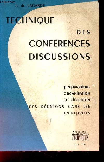 TECHNIQUE DES CONFERENCES. DISCUSSIONS
