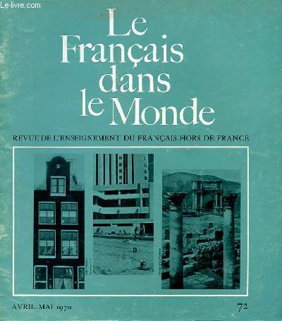 LE FRANCAIS DANS NOTRE MONDE. N72 AVRIL-MAI 1970. REVUE DE L'ENSEIGNEMENT DU FRANCAIS HORS DE FRANCE. SOS CIVILISATION FRANCAISE PAR HELLSTROM. LA CHUTE D'ALBERT CAMUS PAR DUROSAY. PAGES LUES D'ALBERT CAMUS, LES FRANCAIS ET LE SPORT PAR DAMOISEAU