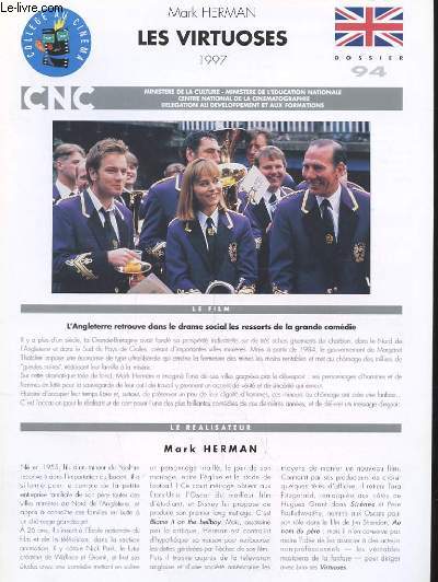 COLLEGE AU CINEMA. DOSSIER N94. MARK HERMAN. LES VIRTUOSES. 1997. LE FILM. LE REALISATEUR. LE CONTEXTE SOCIAL. LE CONTEXTE POLITIQUE. LES PERSONNAGES. MISE EN SCENE. CINE-TECHNIQUE. LES FANFARES.