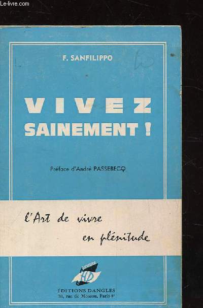 VIVEZ SAINEMENT. L'ART DE VIVRE EN PLENITUDE