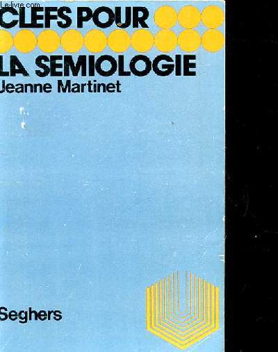 CLEFS POUR LA SEMIOLOGIE