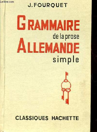 GRAMMAIRE DE LA PROSE ALLEMANDE SIMPLE