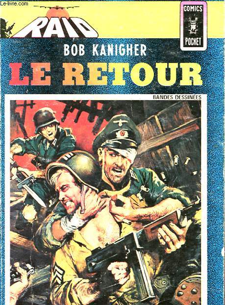 LE RETOUR. BANDES DESSINEES. COMICS POCKET. RECUEIL RAID 3333.