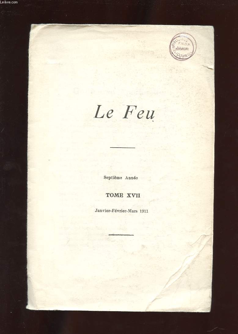 LE FEU. SEPTIEME ANNEE. TOME XVII.