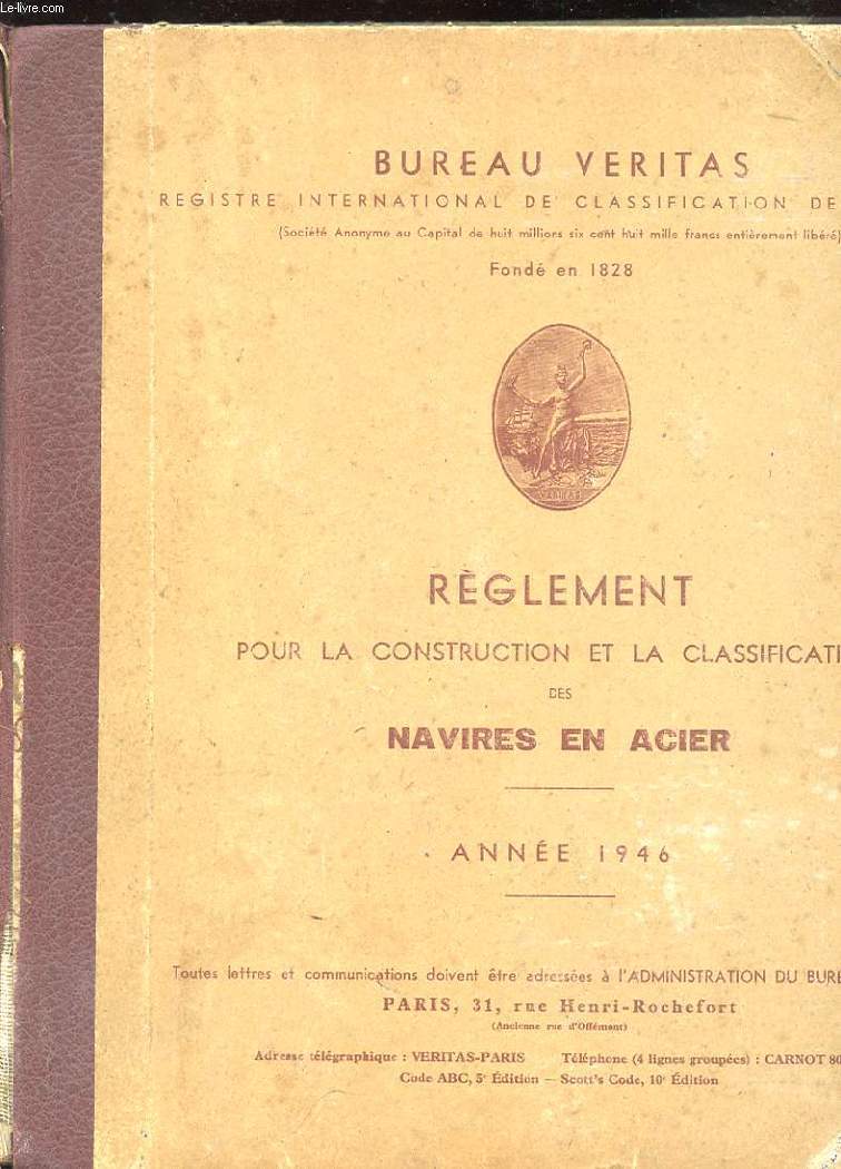 REGLEMENT POUR LA CONSTRUCTION ET LA CLASSIFICATION DES NAVIRES EN ACIER. ANNEE 1946.