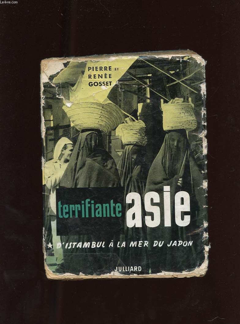 TERRIFIANTE ASIE. I D'ISTANBUL A LA MER DU JAPON