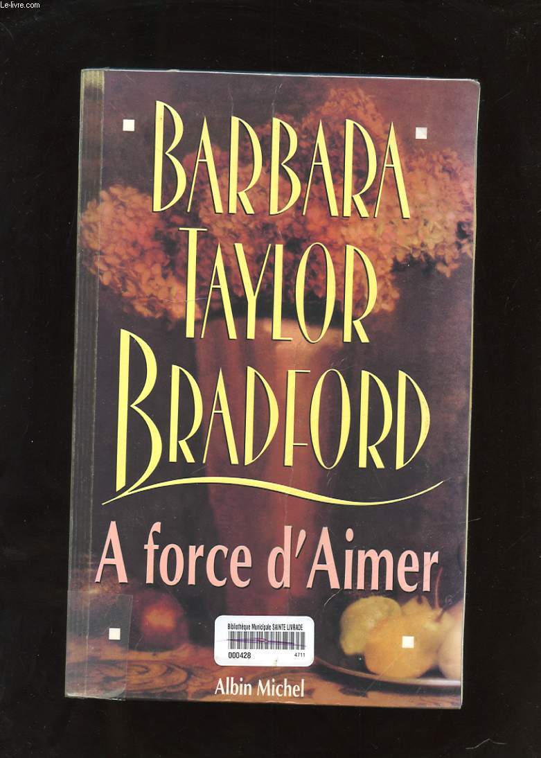 A FORCE D'AIMER. ROMAN