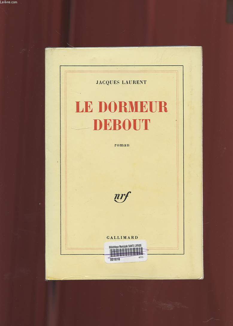 LE DORMEUR DEBOUT. ROMAN