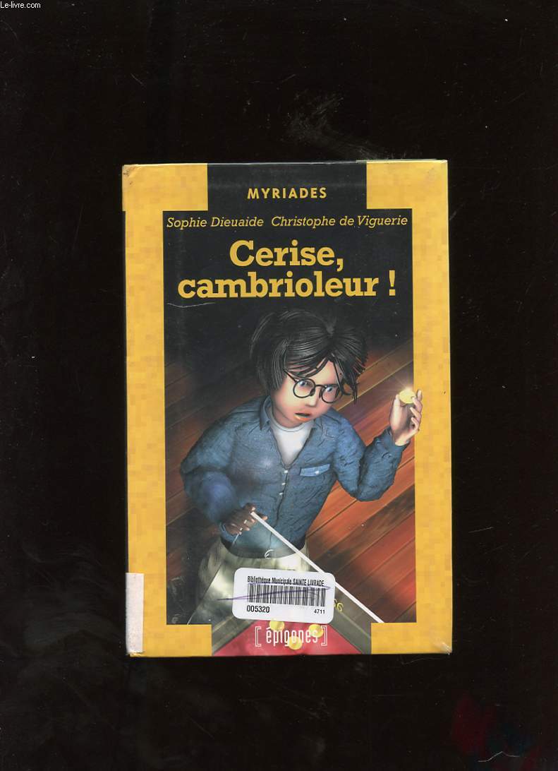 CERISE CAMBRIOLEUR!