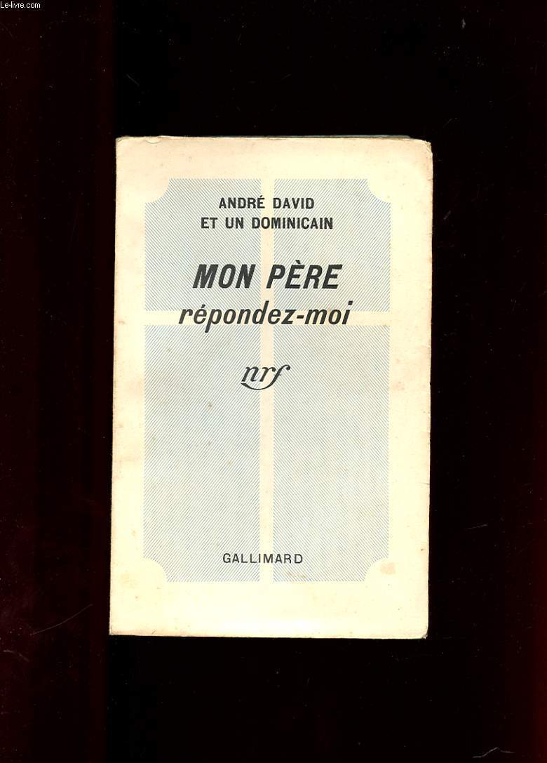 MON PERE REPONDEZ-MOI