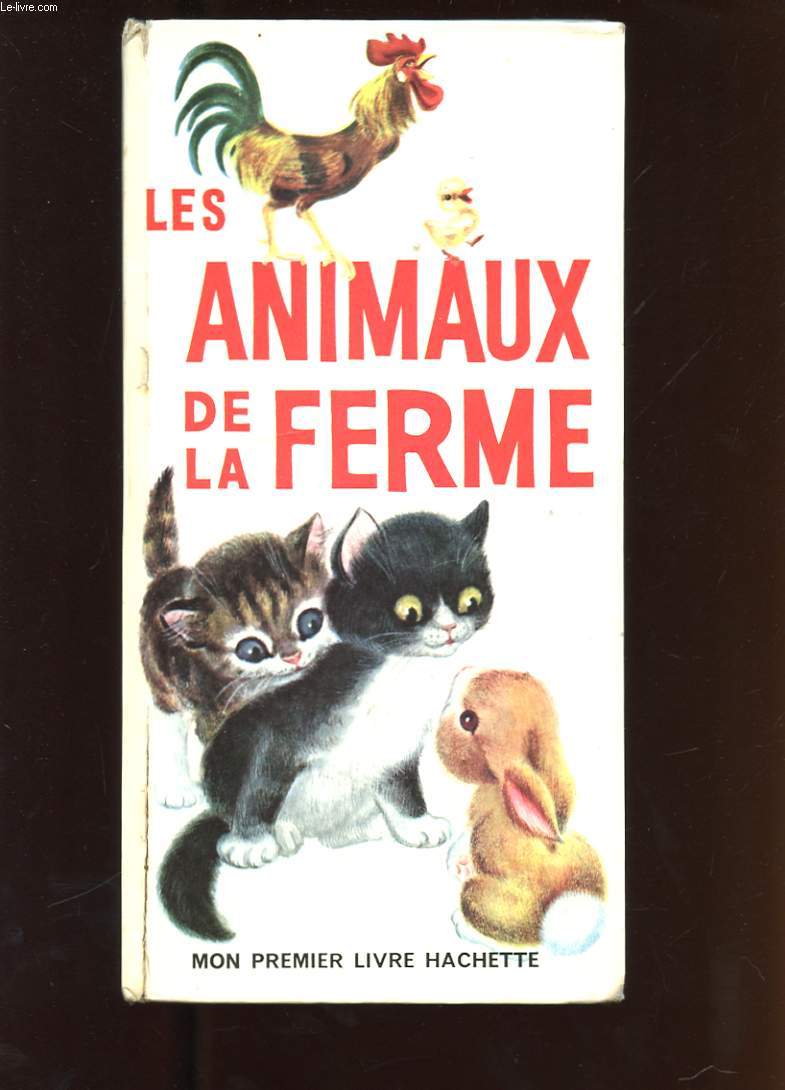 LES ANIMAUX DE LA FERME. MON PREMIER LIVRE HACHETTE