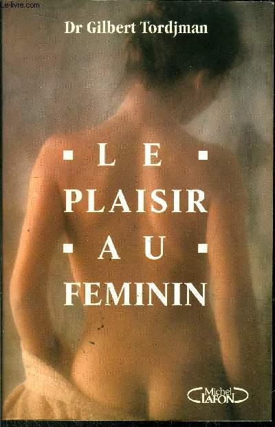 LE PLAISIR AU FEMININ