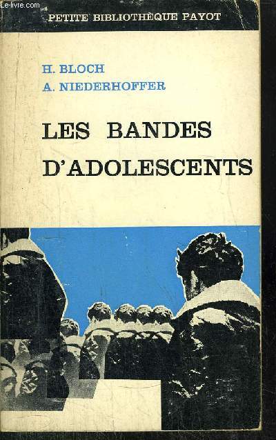 LES BANDES D'ADOLESCENTS - COLLECTION PETITE BIBLIOTHEQUE PAYOT N48