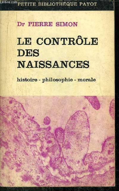 LE CONTROLE DES NAISSANCES -  COLLECTION PETITE BIBLIOTHEQUE PAYOT N91