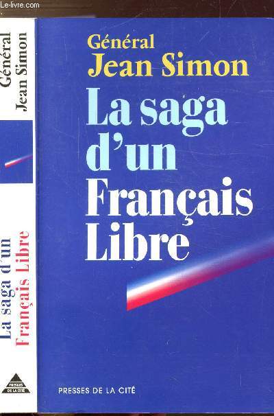 LA SAGA D'UN FRANCAIS LIBRE