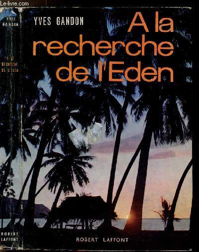 A LA RECHERCHE DE L'EDEN