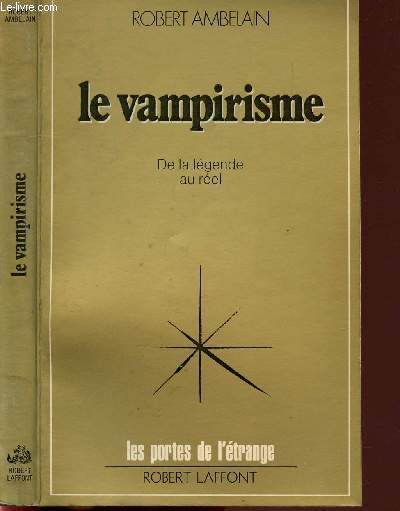 LA VAMPIRISME - DE LA LEGENDE AU REEL - COLLECTION LES PORTES DE L'ETRANGE