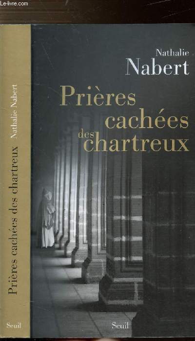 PRIERES CACHEES DES CHARTREUX