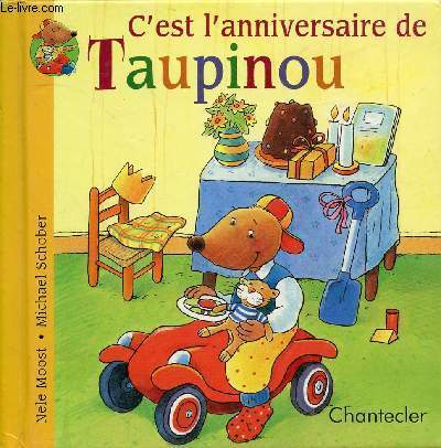 C'EST L'ANNIVERSAIRE DE TAUPINOU