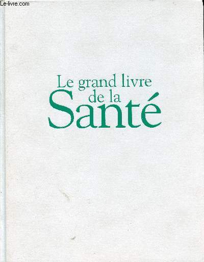 LE GRAND LIVRE DE LA SANTE