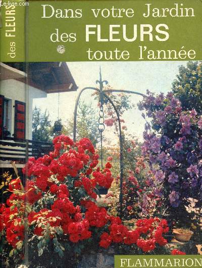 DANS VOTRE JARDIN ... DES FLEURS TOUTE L'ANNEE