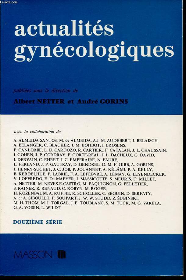 ACTUALITES GYNECOLOGIQUES douzieme srie : La pillule triphasique. Bilan d une association d actate de cyprotrone et d thynyl estradiol....