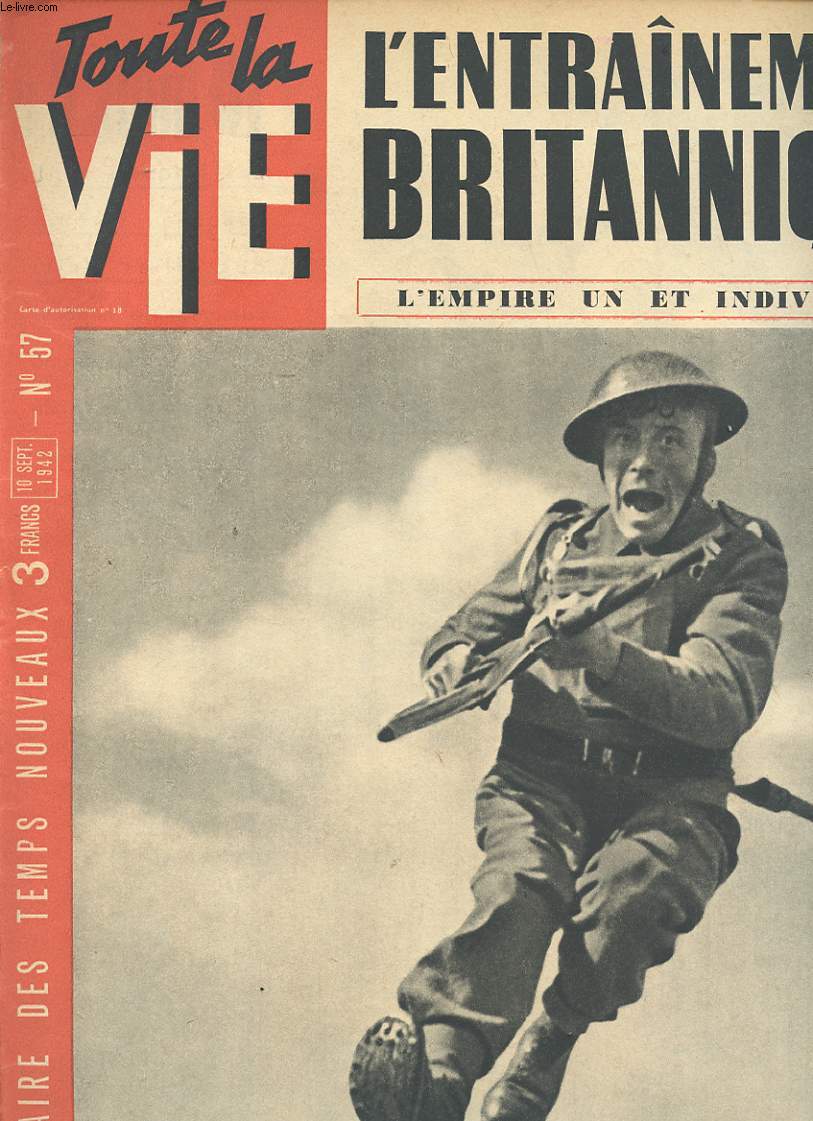 TOUTE LA VIE N57 / 1942 : L entrainement britannique - l empire est indivisible.