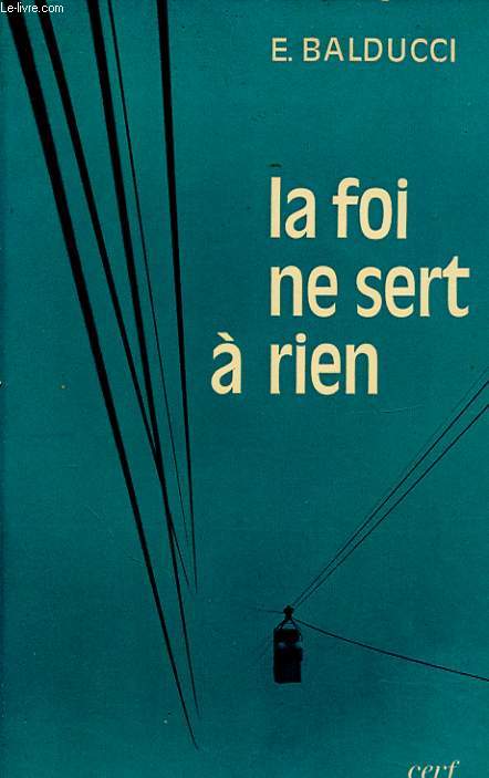 LA FOI NE SERT A RIEN