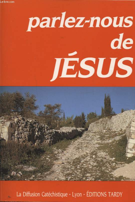 PARLEZ NOUS DE JESUS