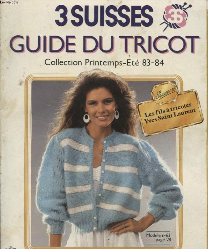 3 SUISSES GUIDE DU TRICOT COLLECTION PRINTEMPS ETE 1983 - 1984