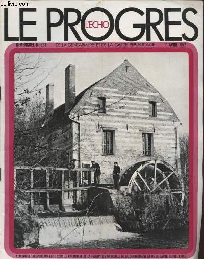 LE PROGRES N583 : PRELUDE A UN CONGRES - UNE INJUSTICE QUI N A QUE TROP DURE LES DEGAGES DES CADRES AU TITRE DE L ARTICLE 7...