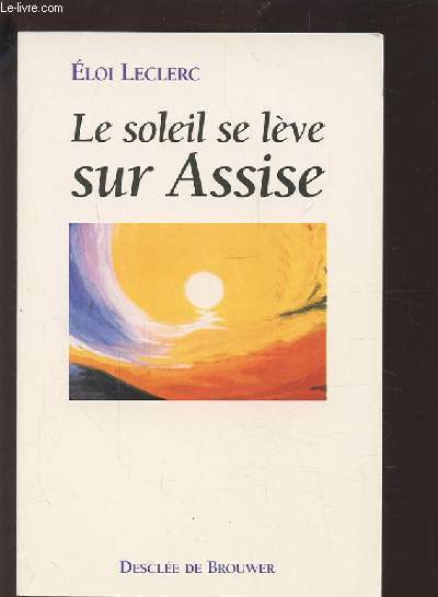 LE SOLEIL SE LEVE SUR ASSISE.