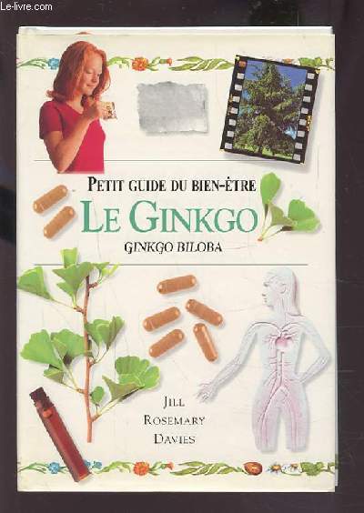 PETIT GUIDE DU BIEN ETRE - LE GINKGO BILOBA.