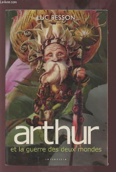 ARTHUR ET LA GUERRE DES DEUX MONDES.