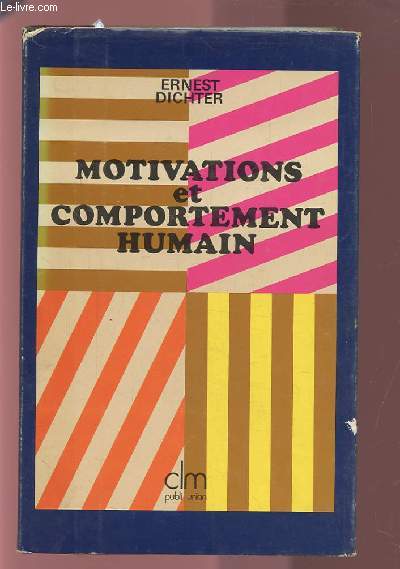 MOTIVATIONS ET COMPORTEMENT HUMAIN.