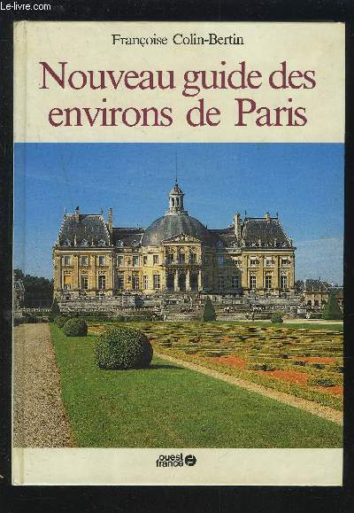 NOUVEAU GUIDE DES ENVIRONS DE PARIS.